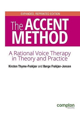 Die Akzentmethode der Stimmtherapie: Eine rationale Stimmtherapie in der Theorie und...