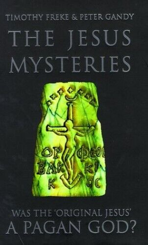 The Jesus Mysteries: Was the 'Origin..., Freke, Timothy - Picture 1 of 2