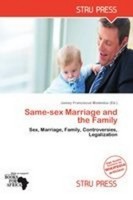 Same-Sex Marriage And The Family Jamey Franciscus Modestus