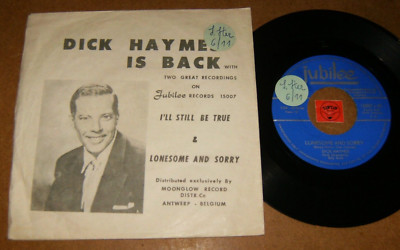 DICK HAYMES - I'LL STILL BE TRUE - 45 + RARE BELGIUM PS / LISTEN - JAZZ POPCORN