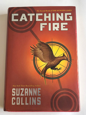 Catching Fire by Suzanne Collins (First Print, First Edition) Hardcover