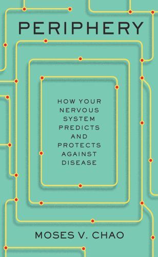Periphery: How Your Nervous System Predicts by Moses V. Chao (HB 2023) - Image 7