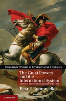 The Great Powers and the International System : Systemic Theory i