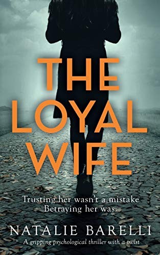 The Loyal Wife: A gripping psychological thriller with a twist By Natalie Barel - Image 2