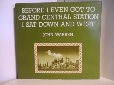 Before I even got to grand central station I sat down and wept Warren, John