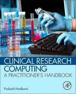 Clinical Research Computing A Practitioner's Handbook Nadkarni Paperback