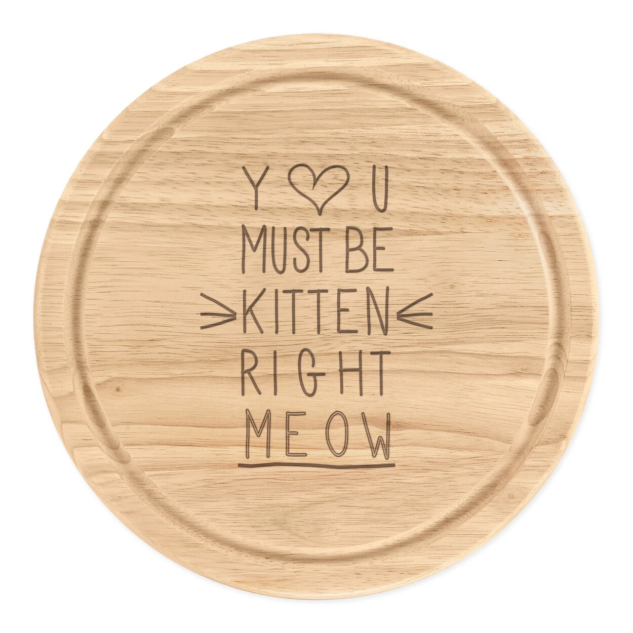 You Must Be Kitten Right Meow Round Chopping Cheese Board Crazy Cat Lady Funny