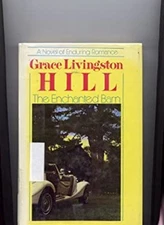 The Enchanted Barn Hardcover Grace Livingston Hill