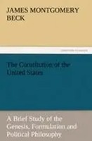 James Montgomery Beck | The Constitution Of The United States | Taschenbuch