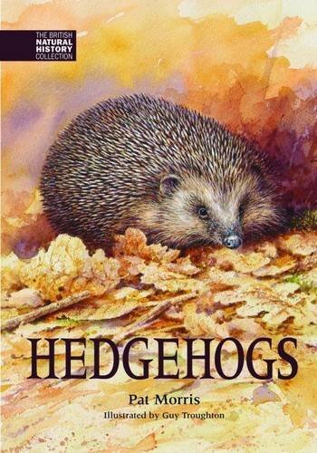Hedgehogs (The British Natural History Collection) By Pat Morris
