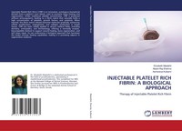 Injectable Platelet Rich Fibrin: A Biological Approach Madathil (U. A.) Buch