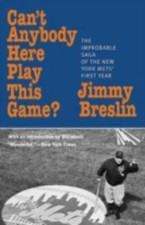 Can't Anybody Here Play This Game?: The Im- Jimmy Breslin, 1566634881, paperback