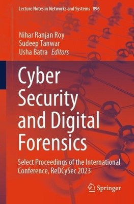 Cyber Security and Digital Forensics - 9789819998104
