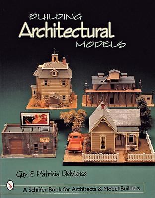 Building Architectural Models - DeMarco, Guy, DeMarco, Patricia