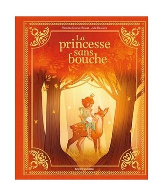 La princesse sans bouche, Dutruc-Rosset, Florence