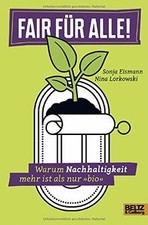 Fair für alle!: Warum Nachhaltigkeit mehr ist als nur bio... | Livre | état bon