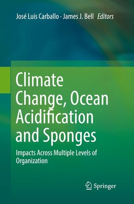 Climate Change, Ocean Acidification and Sponges | James J. Bell (u. a.) | Buch