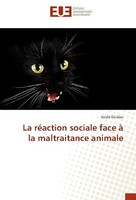 La RéAction Sociale Face à La Maltraitance Animale Astrid DéVièRe