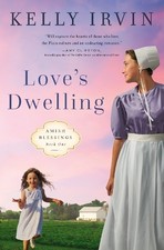 Bendiciones Amish de Kelly Irvin Love's Dwelling (libro de bolsillo)