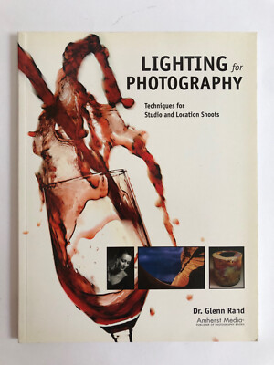 Lighting For Photography: Techniques for Studio and Location Shots by Glenn Rand