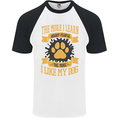 The More I Like My Dog lustiges Herren S/S Baseball T-Shirt