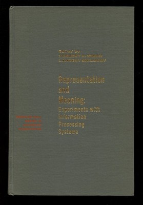 Herbert A Simon / Representation and Meaning Experiments with Information 1st ed