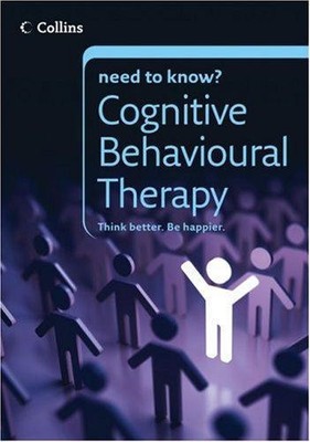 Cognitive Behavioural Therapy (Collins Need to Know?) - Boyes, Carolyn