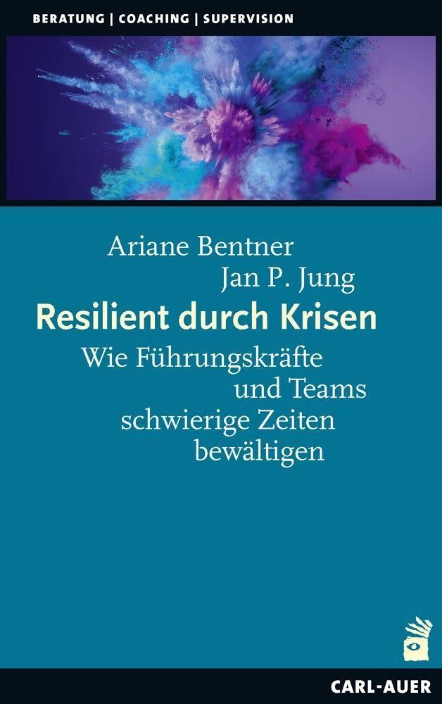 Resilient durch Krisen Ariane Bentner