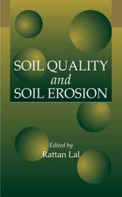 Soil Quality and Soil Erosion by R. Lal (1998, Hardcover) BB