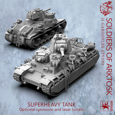 Soldiers of Arktosk Superheavy Tank   Fully Modular with Optional Sponsons and L