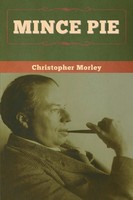 Christopher Morley | Mince Pie | Taschenbuch | Englisch (2020)