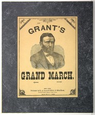 ORIGINAL 1882 GENERAL ULYSSES S GRANT MARCH PRESIDENTIAL ELECTION SHEET MUSIC