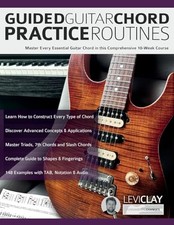 Guided Guitar Chord Practice Routines: Master Every Essenti