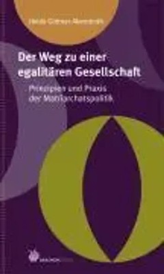 Der Weg zu einer egalitären Gesellschaft Heide Göttner-Abendroth Taschenbuch