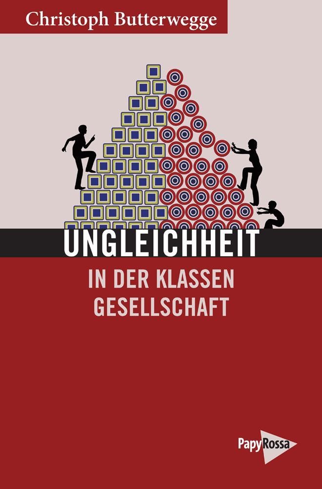 Ungleichheit in der Klassengesellschaft Christoph Butterwegge