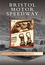 Bristol  Motor  Speedway  (TN)   (Images of Sports) - Paperback - VERY GOOD