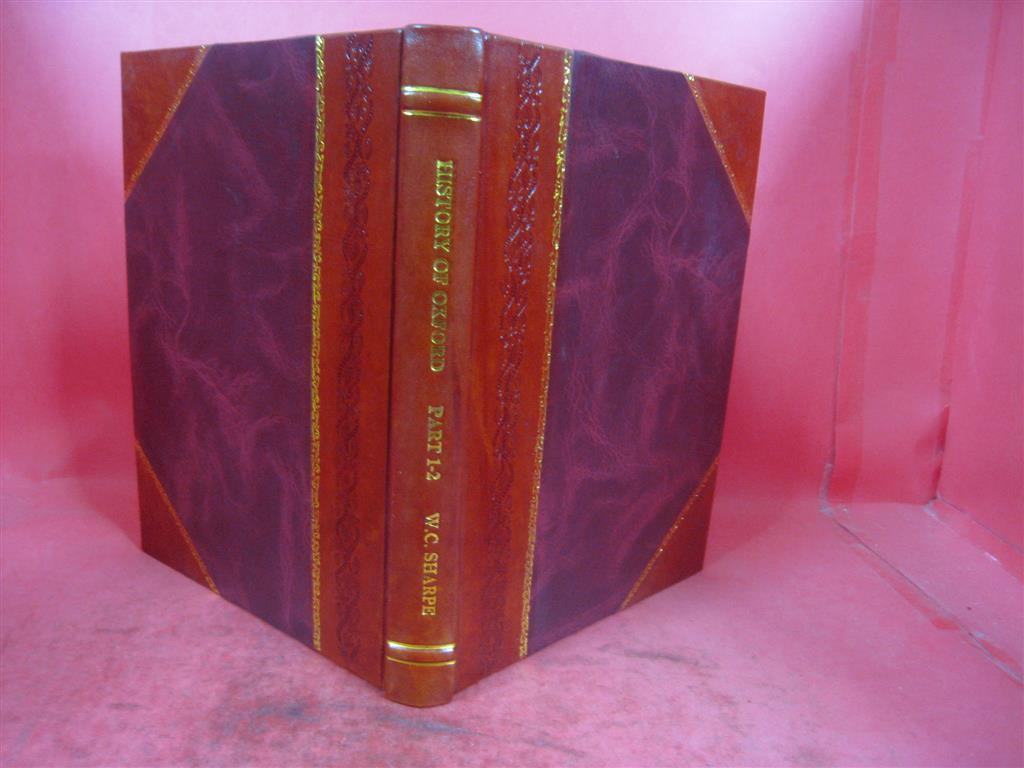 History Of Oxford Volume (Part. 1-2) 1885 By W. C. Sharpe [Leather Bound]