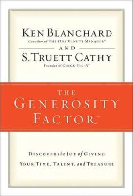 The Generosity Factor: Discover the Joy of Giving Your Time, Talent, - VERY GOOD