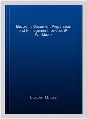 Electronic Document Preparation and Management for Csec (R) Workbook, Paperba...