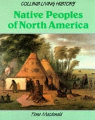 Living History - Native People Of North America (Collins Living History), MacDon - Picture 1 of 1
