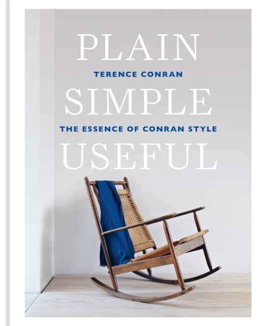 Plain Simple Useful by Sir Terence Conran (Hardback Book)