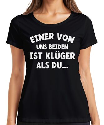 One Of Us Is Smart Funny Saying Funny Humor Ladies T-Shirt