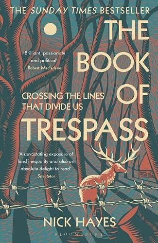 The Book of Trespass: Crossing the Lines that Divide Us - Hayes, Nick