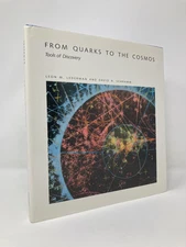 From Quarks to the Cosmos Tools of Discovery by Leon M Lederman, David N. 1st Ed