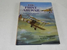 WW I  All Nations    "THE FIRST AIR WAR :  A PICTURIAL HISTORY 1914-1918"