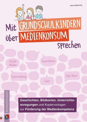 Nina Wilkening Mit Grundschulkindern über Medienkonsum sprechen