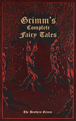 Grimm's Complete Fairy Tales - Grimm, Jacob