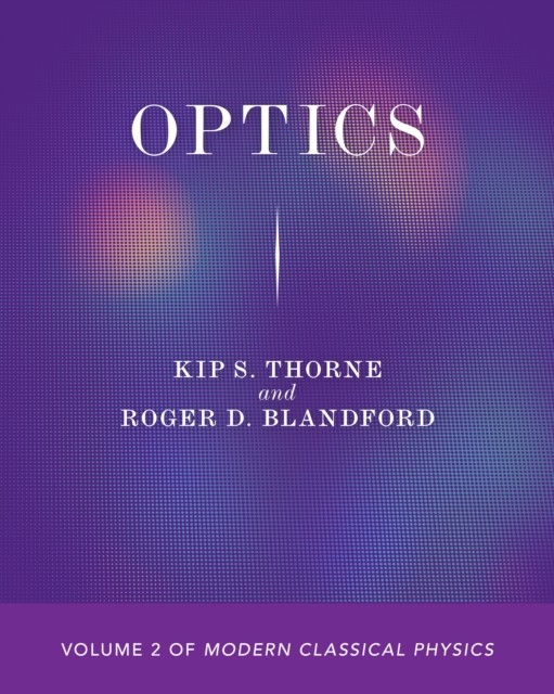 Optics – Volume 2 of Modern Classical Physics by Kip S. Thorne (Paperback Book) - Image 2