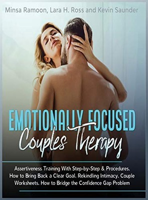 Emotionally Focused Couples Therapy: Assertiveness Training With