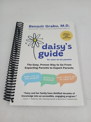 Daisy's Guide for Soon-To-Be Parents: The Easy, Proven Way to Go from Expect...